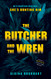 Butcher and the Wren