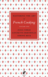 Mastering the Art of French Cooking: volume 1