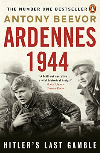 Ardennes 1944 Hitlers Last Gamble