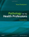 Pathology For The Health Professions