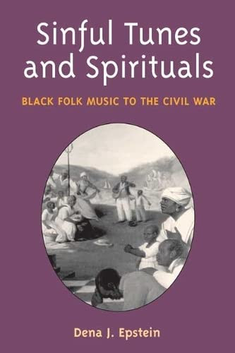 Sinful Tunes and Spirituals: Black Folk Music to the Civil War - Music