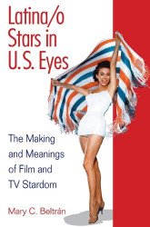 Latina/o Stars in U.S. Eyes