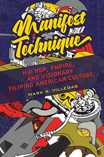 Manifest Technique: Hip Hop Empire and Visionary Filipino American