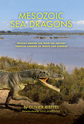 Mesozoic Sea Dragons: Triassic Marine Life from the Ancient Tropical