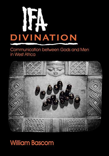 Ifa Divination: Communication between Gods and Men in West Africa
