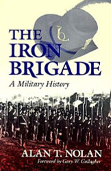 Iron Brigade: A Military History
