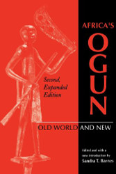 Africa's Ogun: Old World and New (African Systems of Thought)