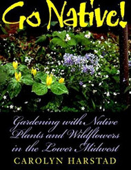 Go Native! Gardening with Native Plants and Wildflowers in the Lower