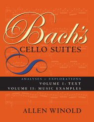 Bach's Cello Suites: Analyses and Explorations (volume 1 & 2)