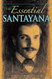 Essential Santayana