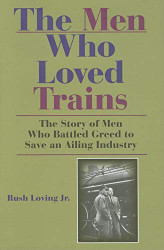 Men Who Loved Trains