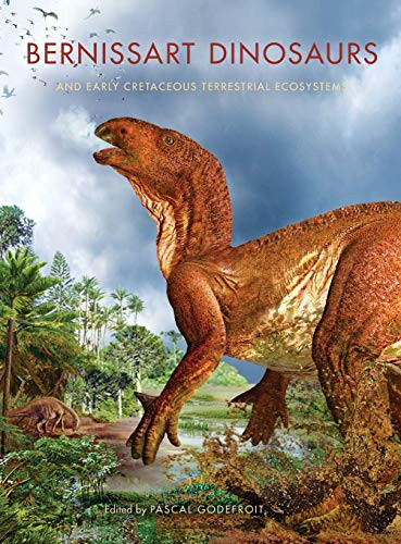 Bernissart Dinosaurs and Early Cretaceous Terrestrial Ecosystems - Life