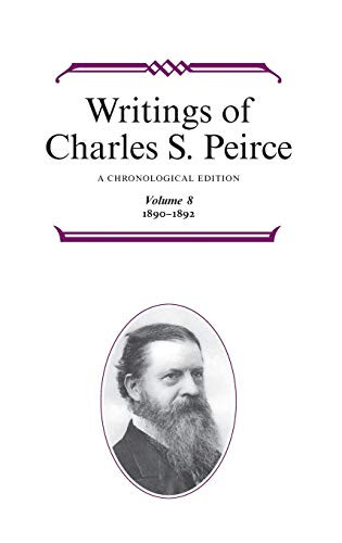 Writings of Charles S. Peirce Volume 8