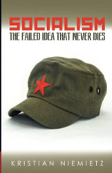 Socialism: The Failed Idea That Never Dies