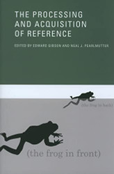 Processing and Acquisition of Reference (A Bradford Book)