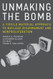 Unmaking the Bomb: A Fissile Material Approach to Nuclear Disarmament