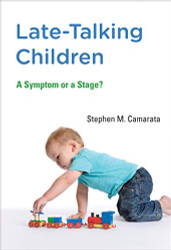 Late-Talking Children: A Symptom or a Stage