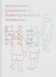 Unfinished Encyclopedia of Scale Figures without Architecture