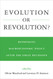 Evolution or Revolution