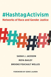HashtagActivism: Networks of Race and Gender Justice
