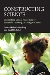 Constructing Science: Connecting Causal Reasoning to Scientific