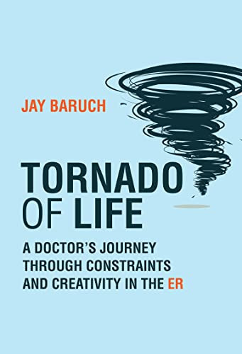 Tornado of Life: A Doctor's Journey through Constraints and Creativity