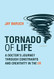 Tornado of Life: A Doctor's Journey through Constraints and Creativity
