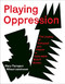 Playing Oppression: The Legacy of Conquest and Empire in Colonialist