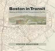 Boston in Transit: Mapping the History of Public Transportation