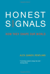 Honest Signals: How They Shape Our World (MIT Press)