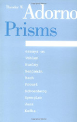 Prisms (Studies in Contemporary German Social Thought)