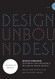 Design Unbound: Designing for Emergence in a White Water World Volume