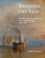 Bridging the Seas: The Rise of Naval Architecture in the Industrial
