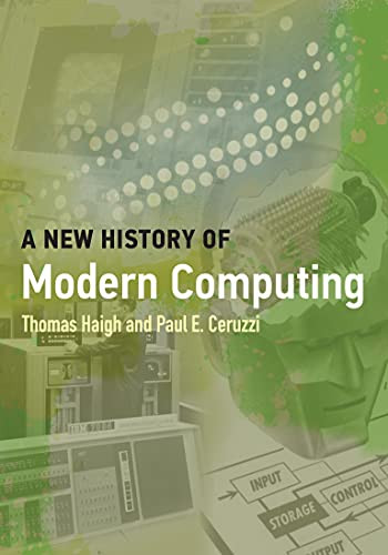 New History of Modern Computing (History of Computing)