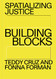 Spatializing Justice: Building Blocks