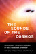 Sounds of the Cosmos Sounds of the Cosmos