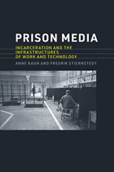 Prison Media: Incarceration and the Infrastructures of Work