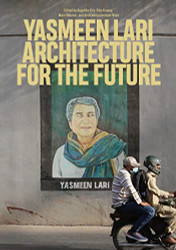 Yasmeen Lari: Architecture for the Future