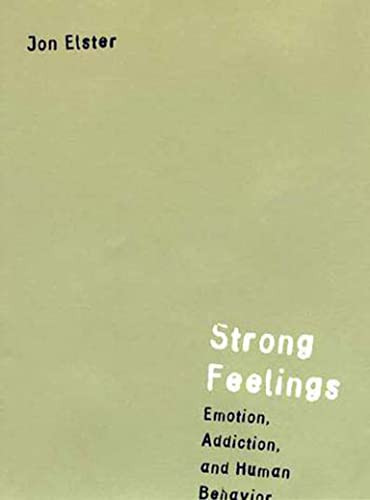 Strong Feelings: Emotion Addiction and Human Behavior