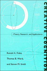 Creative Cognition: Theory Research and Applications