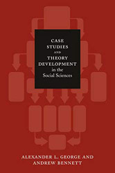 Case Studies and Theory Development in the Social Sciences - Belfer