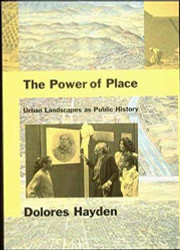 Power of Place: Urban Landscapes as Public History