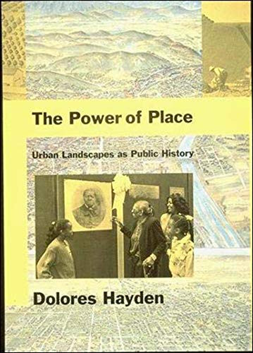 Power of Place: Urban Landscapes as Public History