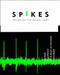 Spikes: Exploring the Neural Code (Computational Neuroscience)