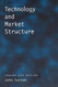 Technology and Market Structure: Theory and History