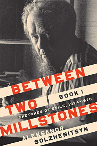 Between Two Millstones Book 1: Sketches of Exile 1974-1978