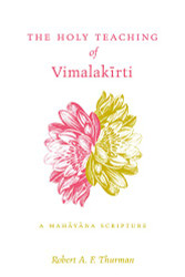 Holy Teaching of Vimalakirti: A Mahayana Scripture