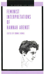 Feminist Interpretations of Hannah Arendt (Re-Reading the Canon)