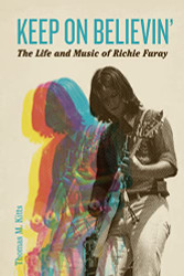 Keep on Believin': The Life and Music of Richie Furay