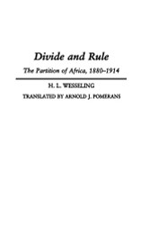Divide and Rule: The Partition of Africa 1880-1914